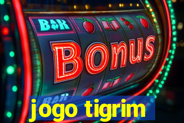 jogo tigrim